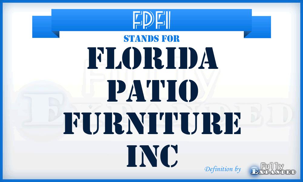 FPFI - Florida Patio Furniture Inc
