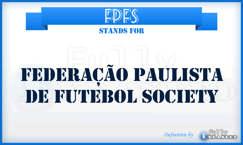 FPFS - Federação Paulista de Futebol Society