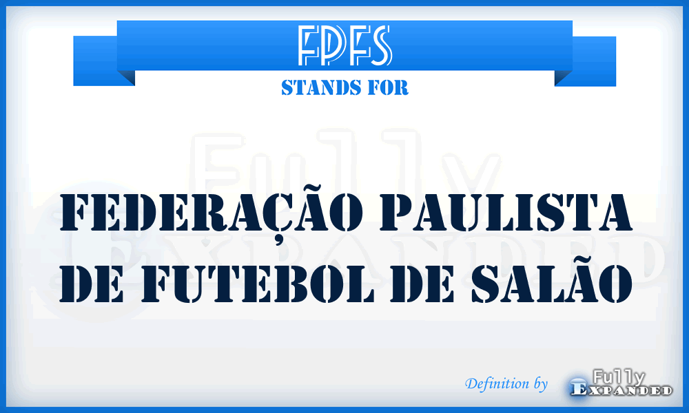 FPFS - Federação Paulista de Futebol de Salão