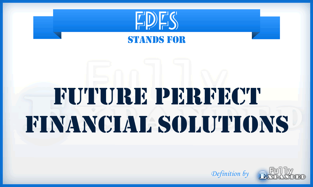 FPFS - Future Perfect Financial Solutions