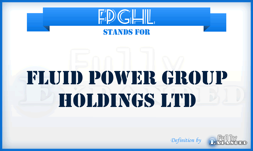 FPGHL - Fluid Power Group Holdings Ltd
