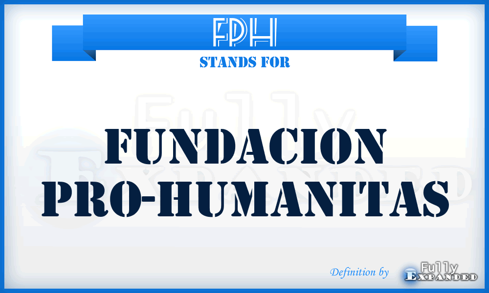 FPH - Fundacion Pro-Humanitas