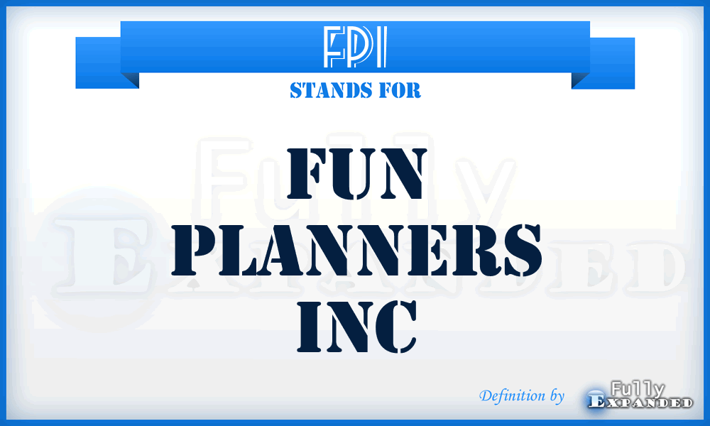 FPI - Fun Planners Inc