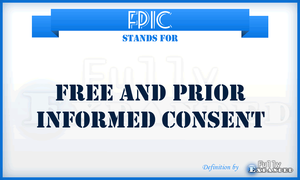 FPIC - Free And Prior Informed Consent