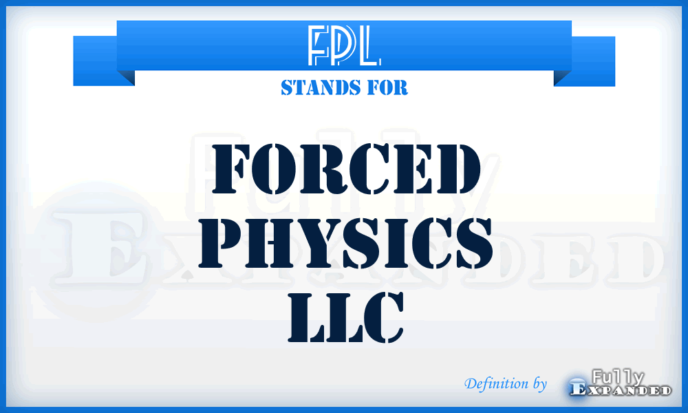 FPL - Forced Physics LLC