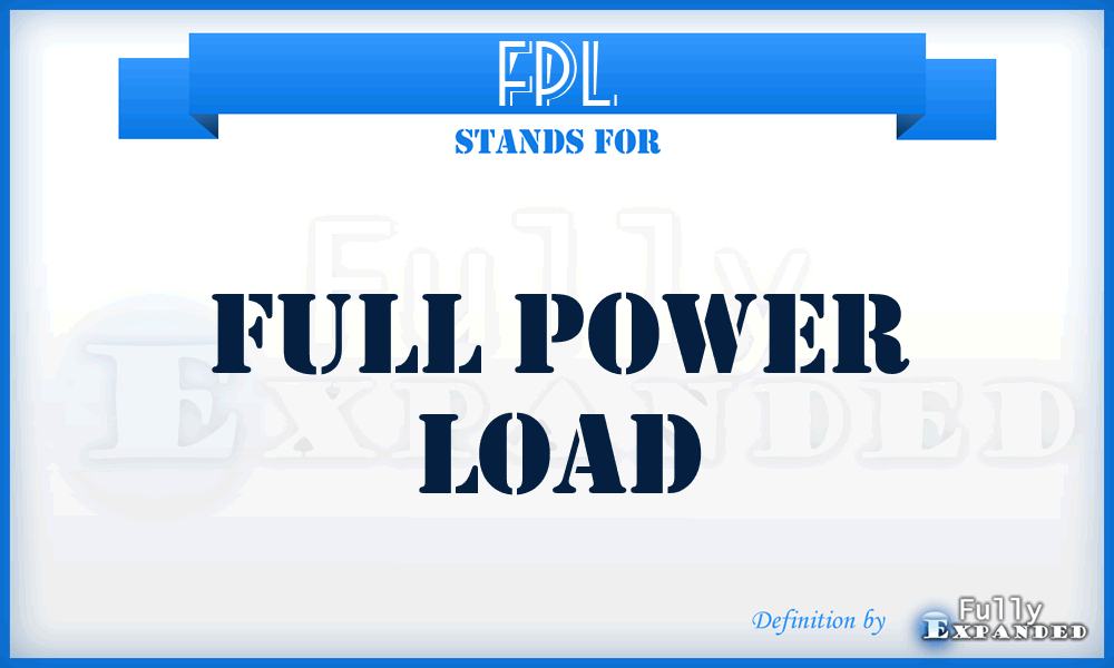FPL - Full Power Load