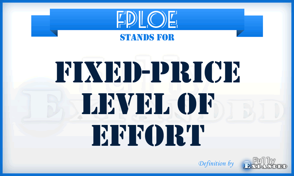 FPLOE - fixed-price level of effort