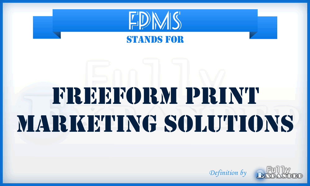 FPMS - Freeform Print Marketing Solutions