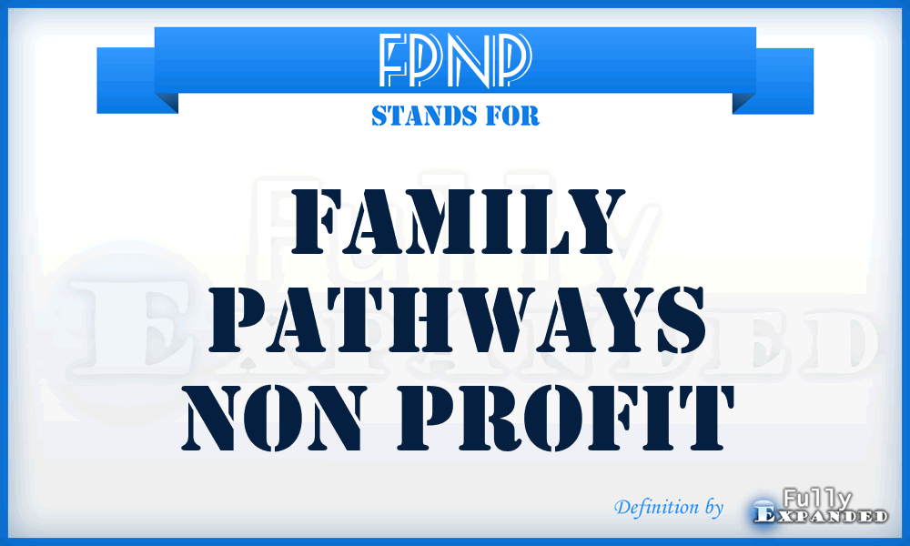 FPNP - Family Pathways Non Profit