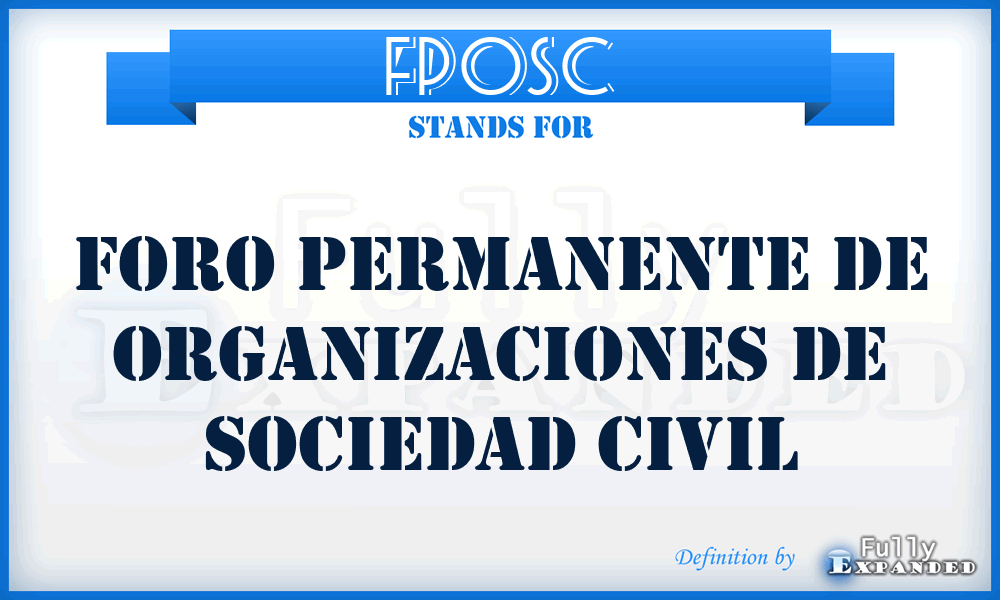 FPOSC - Foro Permanente de Organizaciones de Sociedad Civil