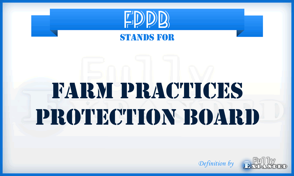 FPPB - Farm Practices Protection Board