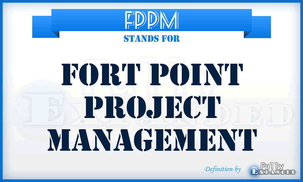 FPPM - Fort Point Project Management