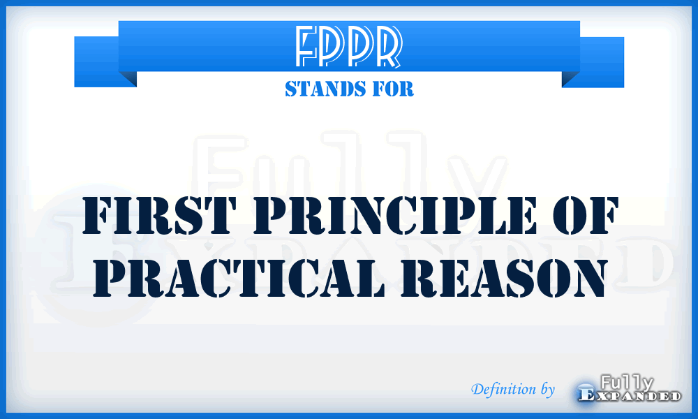 FPPR - First Principle of Practical Reason