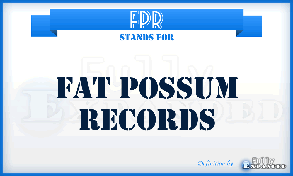 FPR - Fat Possum Records