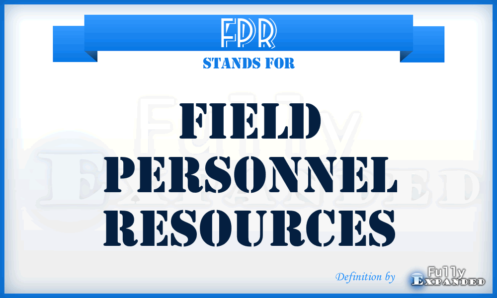 FPR - Field Personnel Resources