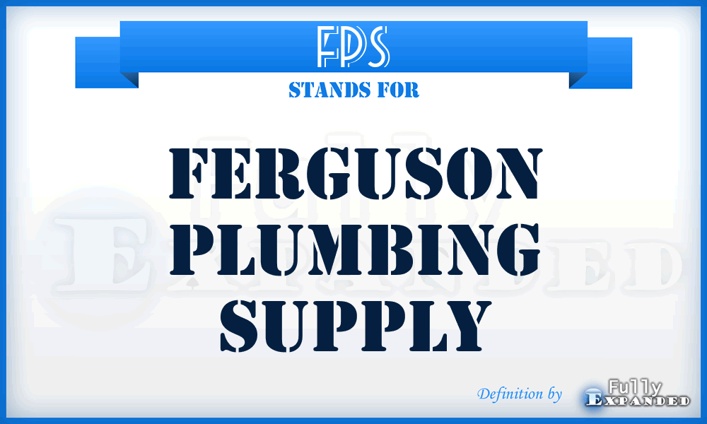 FPS - Ferguson Plumbing Supply