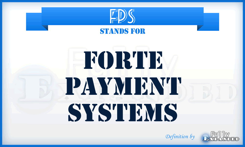 FPS - Forte Payment Systems