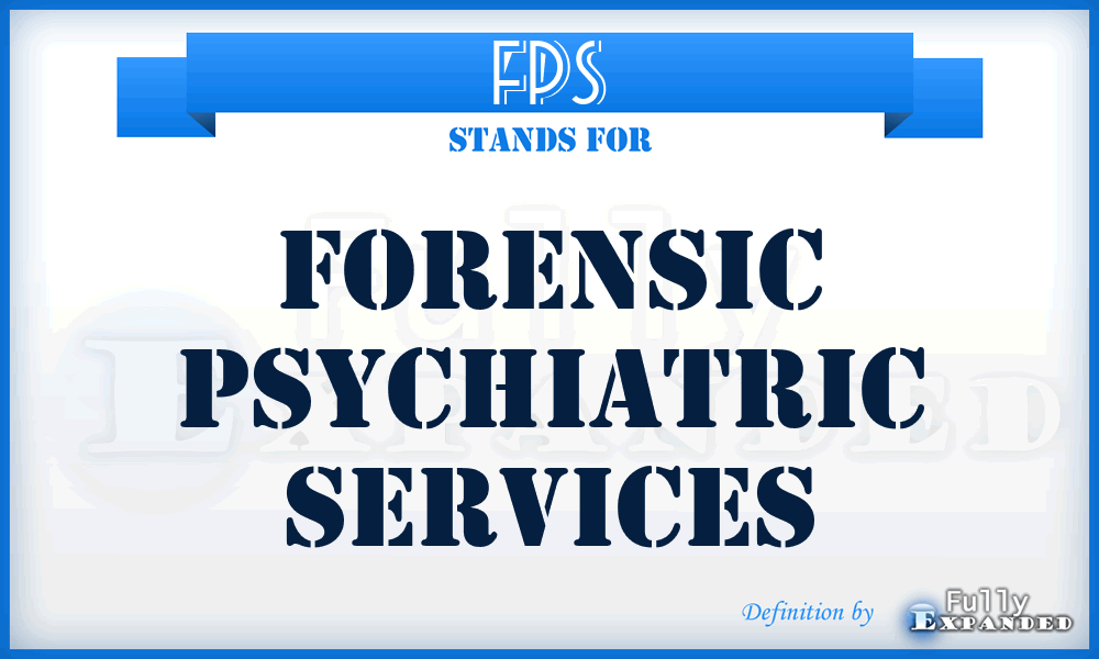 FPS - Forensic Psychiatric Services
