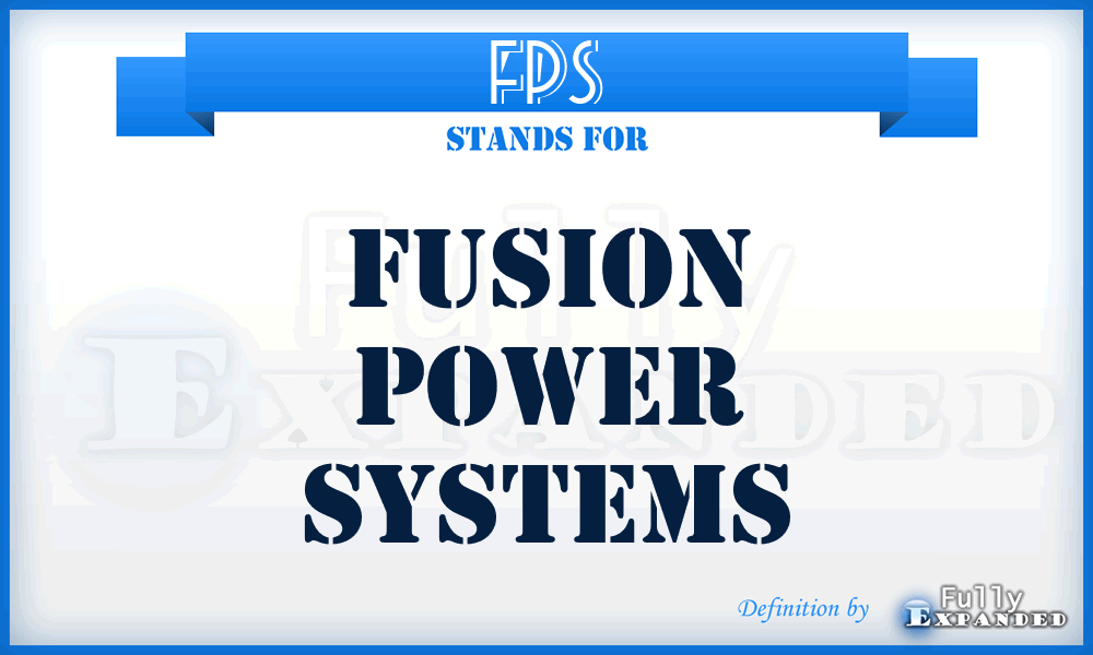 FPS - Fusion Power Systems