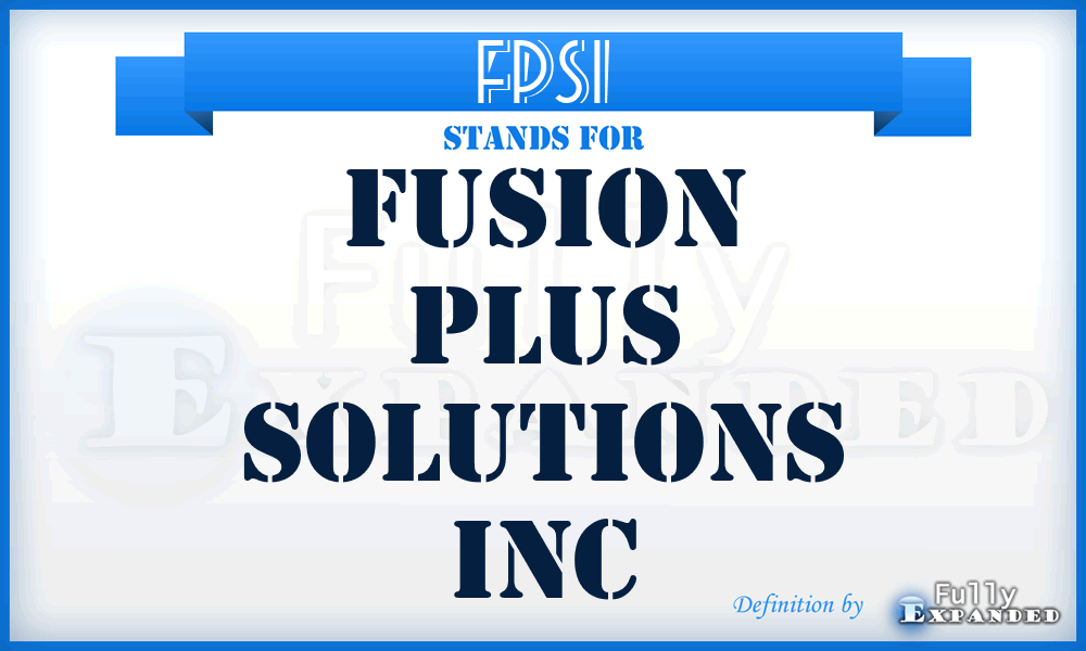 FPSI - Fusion Plus Solutions Inc