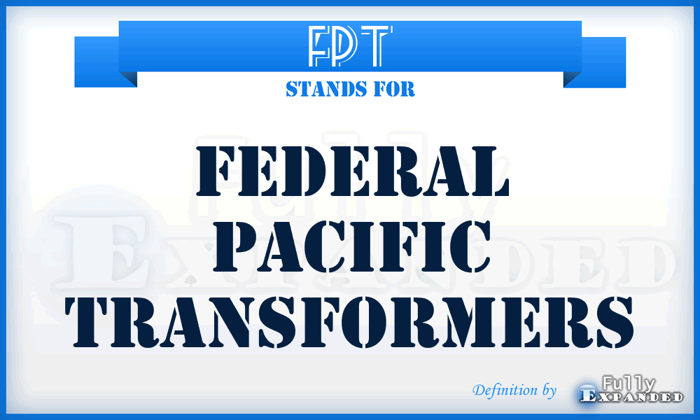 FPT - Federal Pacific Transformers