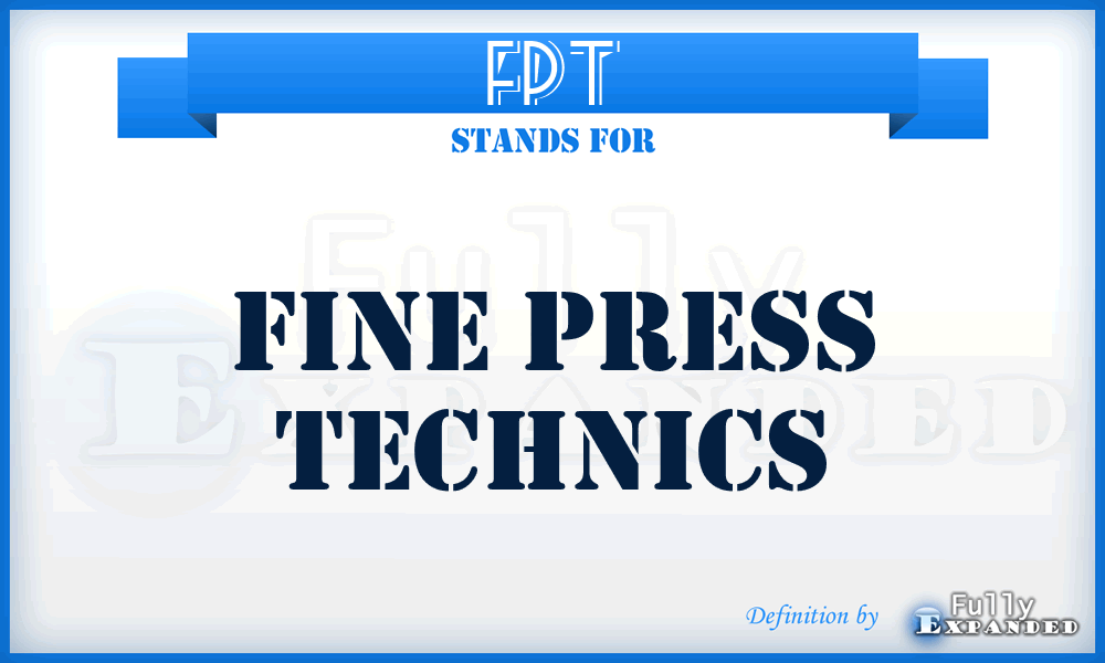 FPT - Fine Press Technics