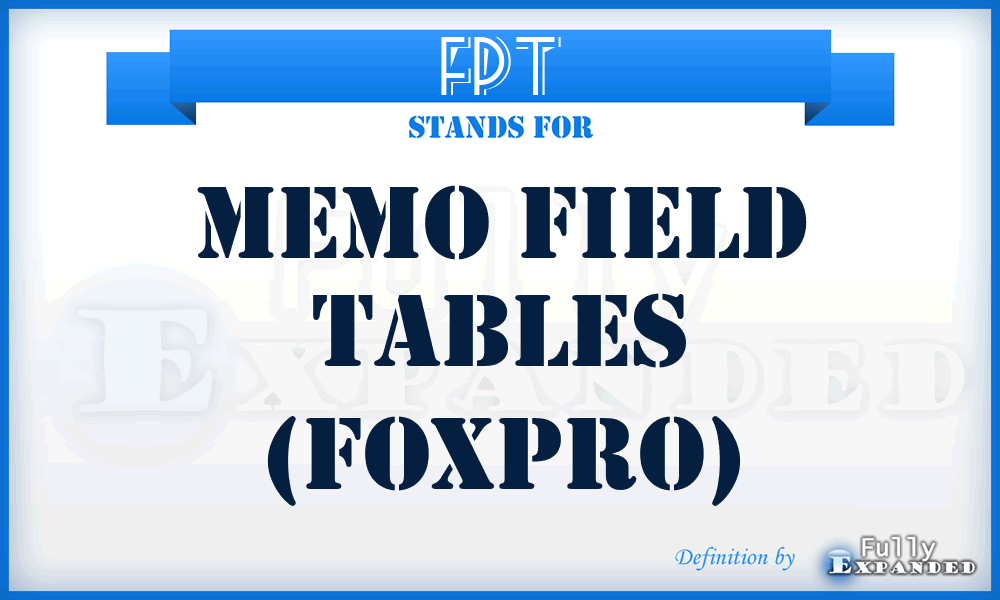 FPT - Memo field tables (FoxPro)