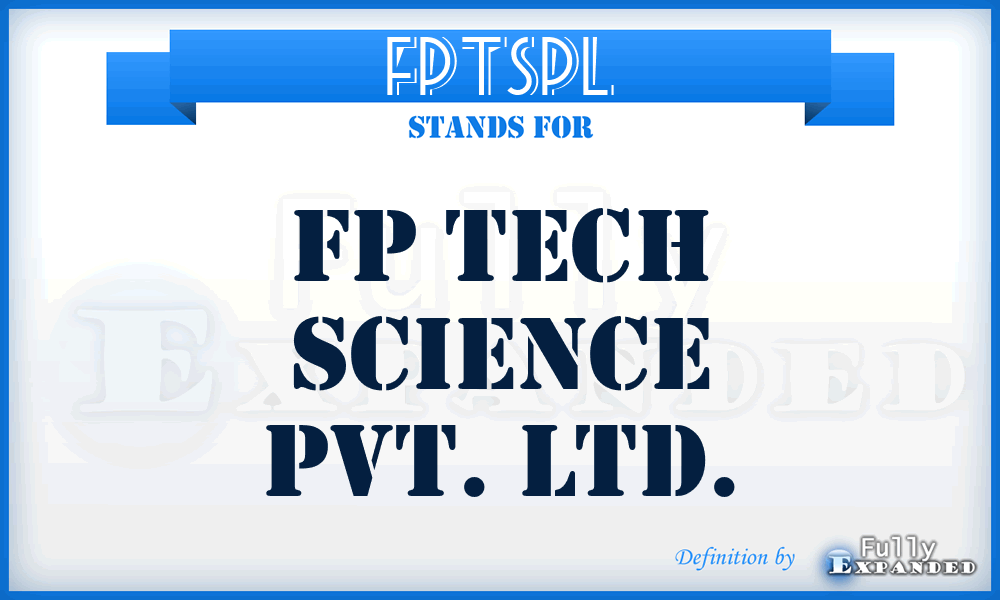 FPTSPL - FP Tech Science Pvt. Ltd.