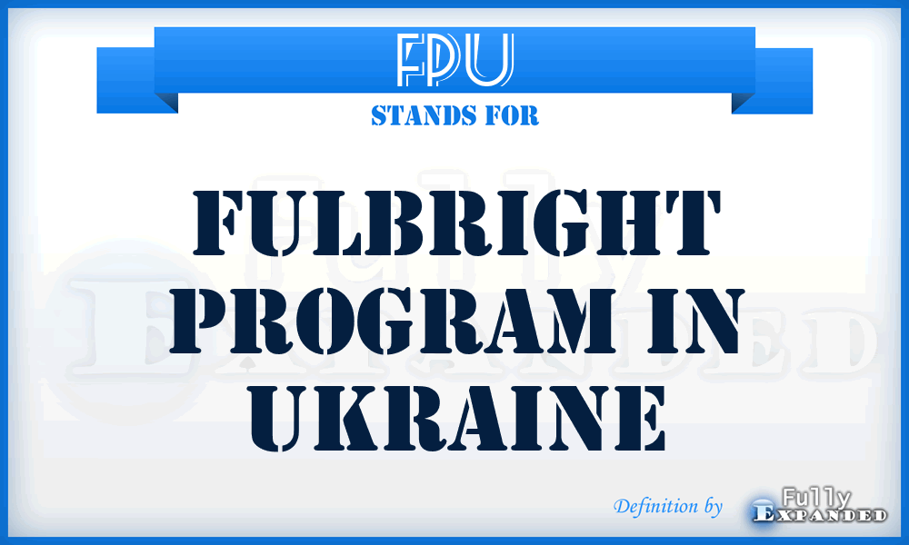 FPU - Fulbright Program in Ukraine