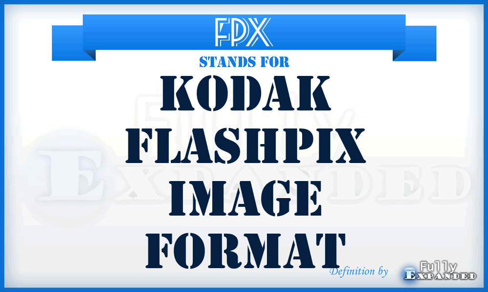 FPX - Kodak Flashpix image format
