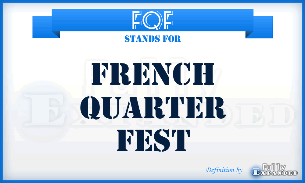 FQF - French Quarter Fest