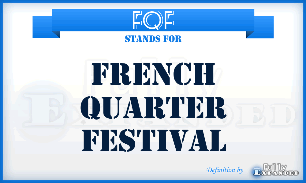 FQF - French Quarter Festival