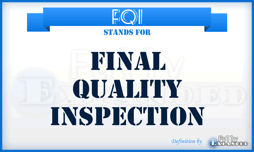FQI - Final Quality Inspection