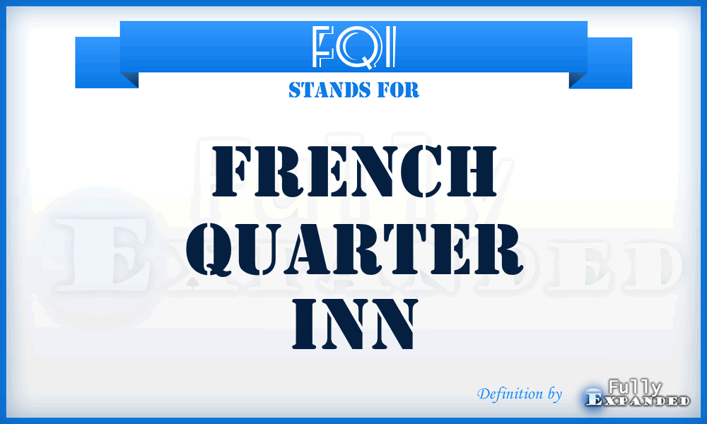 FQI - French Quarter Inn