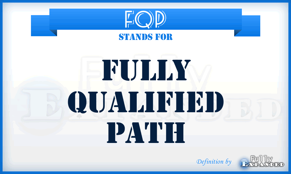 FQP - Fully Qualified Path