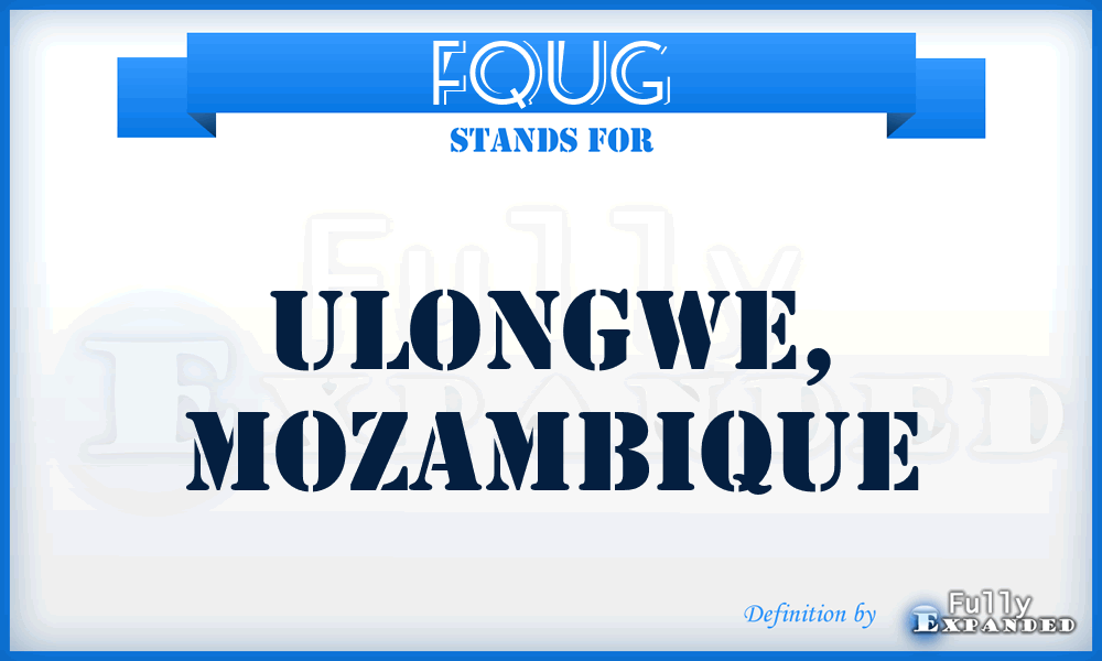 FQUG - Ulongwe, Mozambique