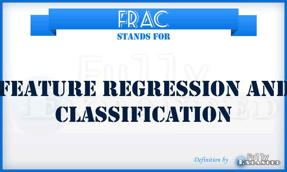 FRAC - feature regression and classification