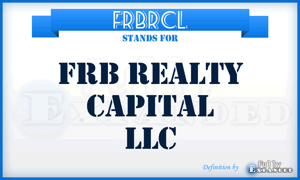 FRBRCL - FRB Realty Capital LLC