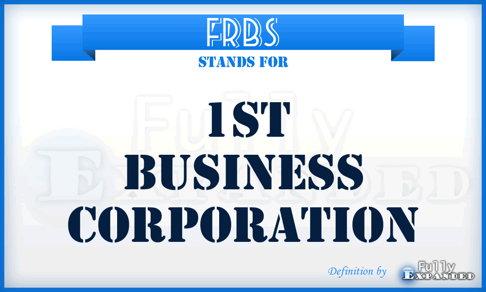 FRBS - 1St Business Corporation