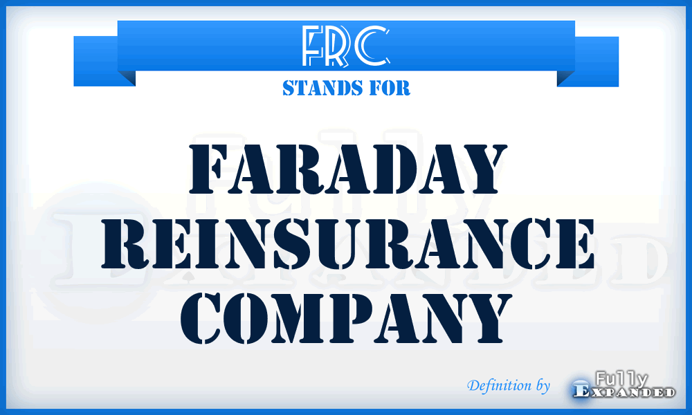 FRC - Faraday Reinsurance Company