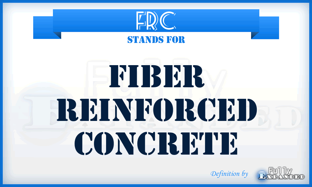 FRC - Fiber Reinforced Concrete