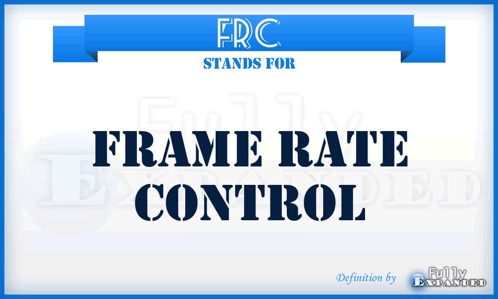 FRC - Frame Rate Control