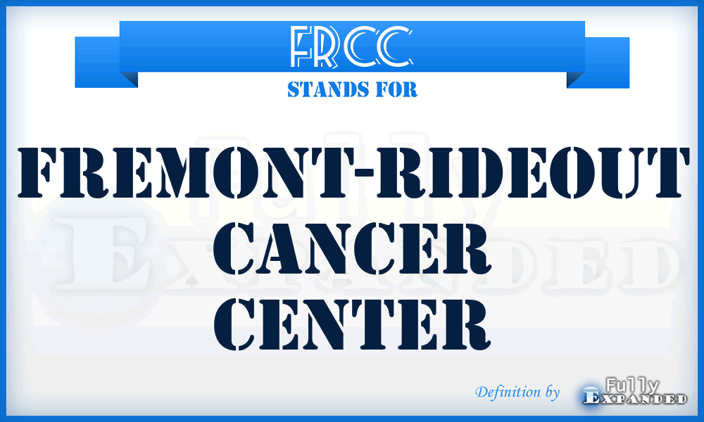 FRCC - Fremont-Rideout Cancer Center