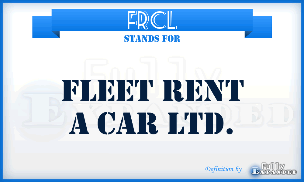 FRCL - Fleet Rent a Car Ltd.