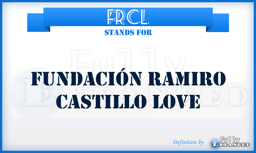 FRCL - Fundación Ramiro Castillo Love