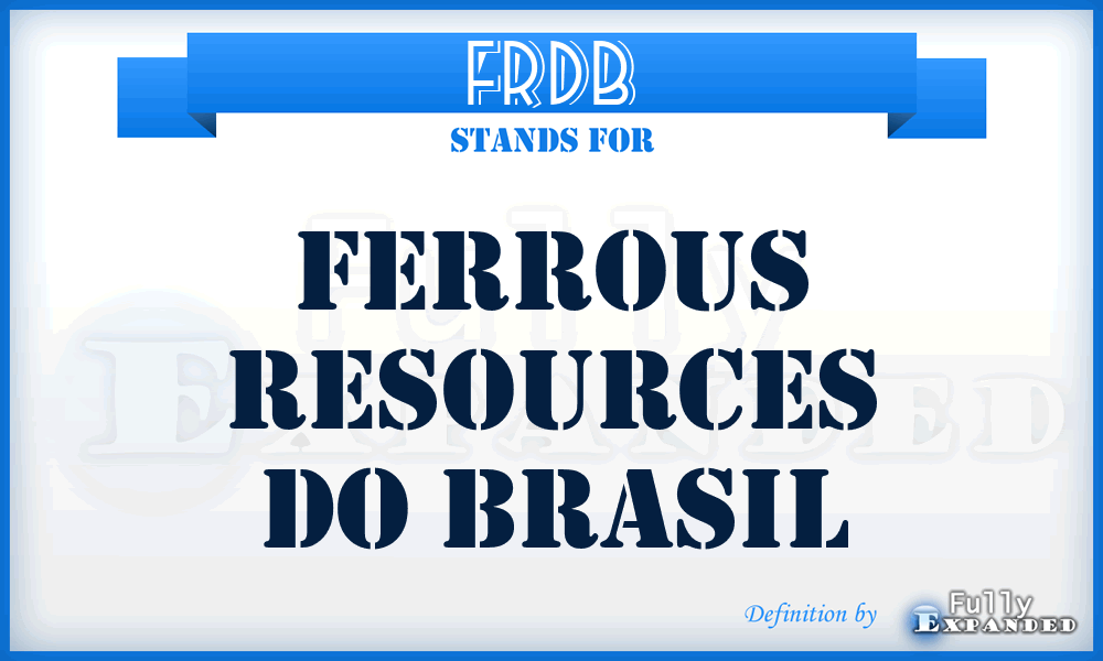 FRDB - Ferrous Resources Do Brasil