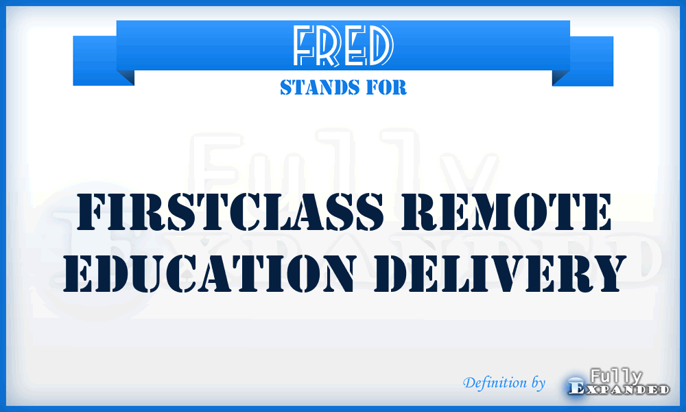 FRED - Firstclass Remote Education Delivery