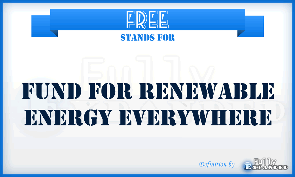 FREE - Fund For Renewable Energy Everywhere