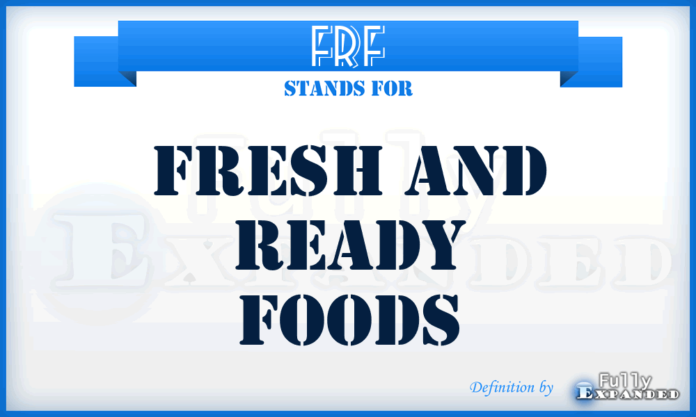 FRF - Fresh and Ready Foods