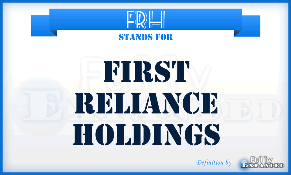 FRH - First Reliance Holdings